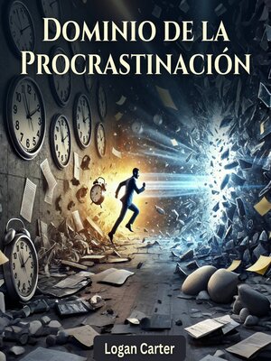 cover image of Dominio de la Procrastinación (Procrastination Mastery)